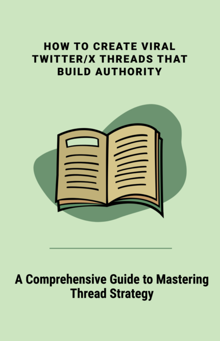 How to Create Viral Twitter/X Threads That Build Authority